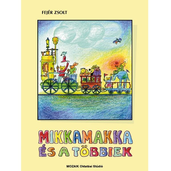 Mikkamakka és a többiek – Szövegértés gyakorló 3-4. osztály